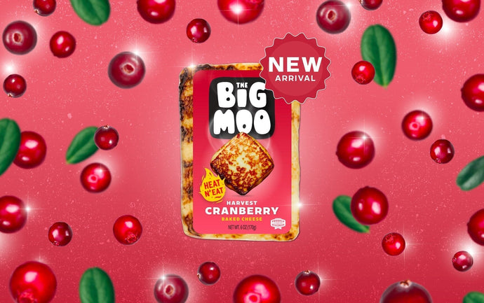 The Big Moo Unveils New Flavor: Harvest Cranberry Baked Cheese!